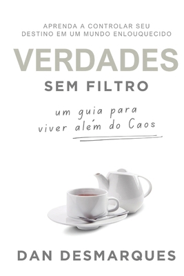 Verdades Sem filtro: Um Guia Para Viver Além do... [Portuguese] B0FB48MTZX Book Cover