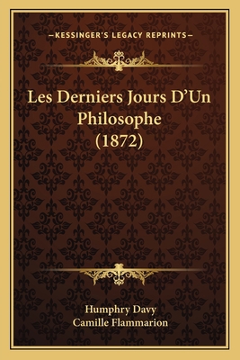Les Derniers Jours D'Un Philosophe (1872) [French] 1167661559 Book Cover