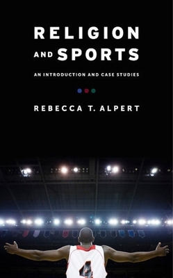 Religion and Sports: An Introduction and Case S... 0231165706 Book Cover