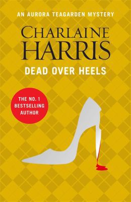 Dead Over Heels: An Aurora Teagarden Novel (AUR... 1409147142 Book Cover
