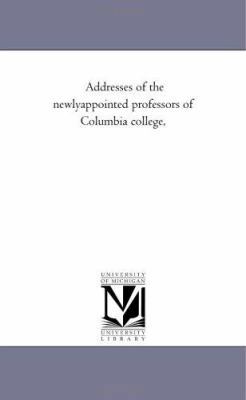 Addresses of the Newly-Appointed Professors of ... 1425518265 Book Cover