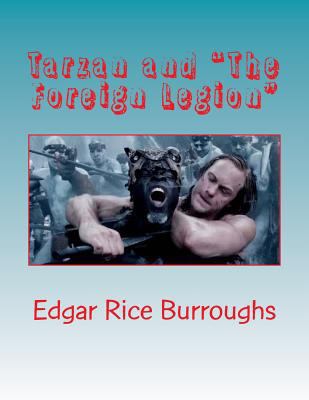 Tarzan and the Foreign Legion: Original Edition... 1986573915 Book Cover