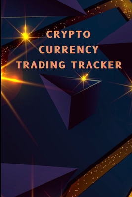 Crypto Currency Trading Tracker: Cryptocurrency... 1803831316 Book Cover