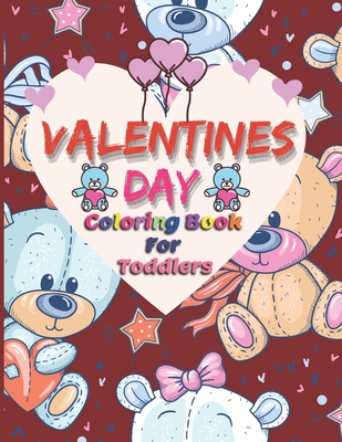 Valentines Day Coloring Book For Toddlers B08W7JNW89 Book Cover