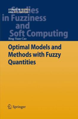 Optimal Models and Methods with Fuzzy Quantities 3642262481 Book Cover