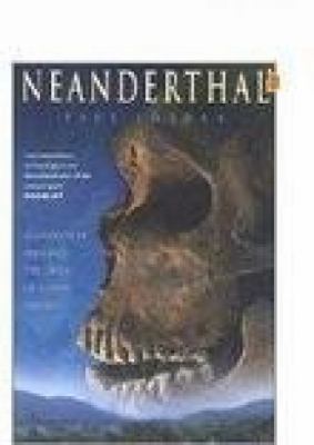 Neanderthal: Neanderthal Man and the Story of H... 0750926767 Book Cover