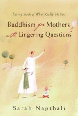 Buddhism for Mothers of Young Children: Becomin... 174114907X Book Cover