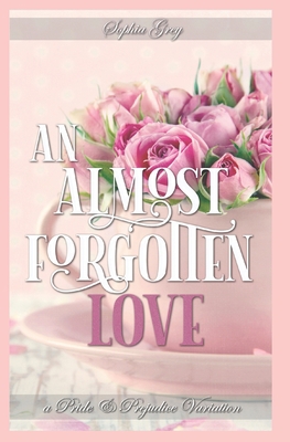 An Almost Forgotten Love: A Pride and Prejudice... B09XLNWCD3 Book Cover