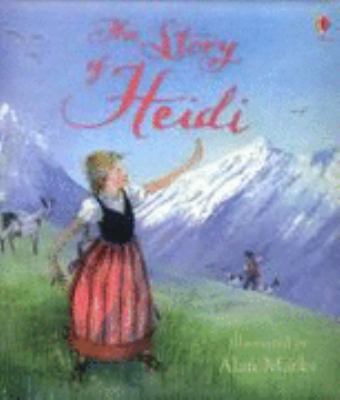 The Story of Heidi. Illustrated by Alan Marks 0746085230 Book Cover