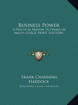 Business Power: A Practical Manual in Financial... [Large Print] 1169916686 Book Cover