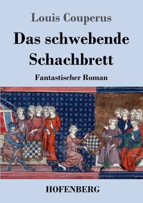 Das schwebende Schachbrett: Fantastischer Roman [German] 3743742500 Book Cover