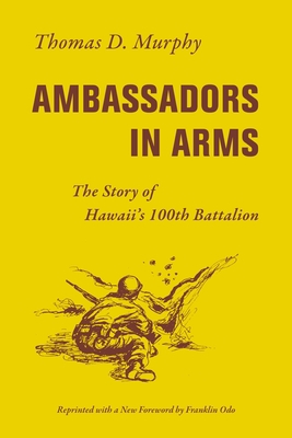 Ambassadors in Arms: The Story of Hawaii's 100t... 0824883357 Book Cover