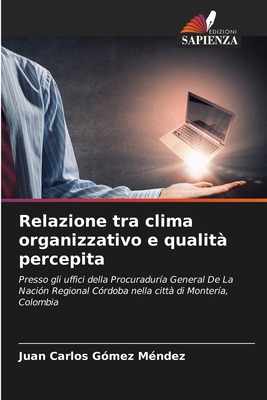 Relazione tra clima organizzativo e qualità per... [Italian] 620575469X Book Cover