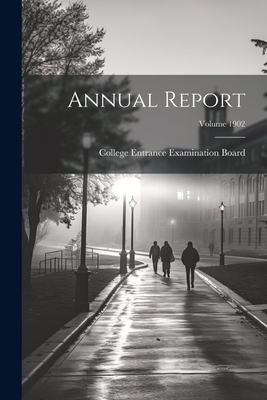 Annual Report; Volume 1902 1021942766 Book Cover