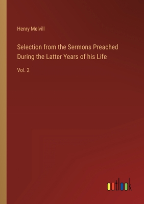 Selection from the Sermons Preached During the ... 3368161180 Book Cover