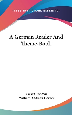 A German Reader And Theme-Book 0548242089 Book Cover