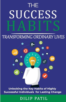 The Success Habits: Transforming Ordinary Lives B0CCCVQJ82 Book Cover