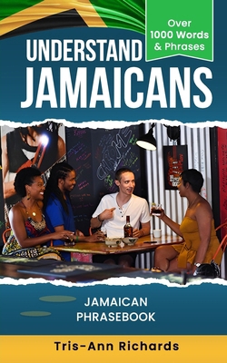 Understand Jamaicans 1793081719 Book Cover