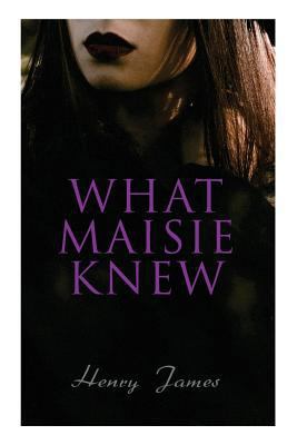 What Maisie Knew 8027330777 Book Cover
