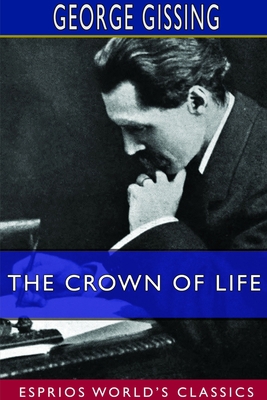 The Crown of Life (Esprios Classics) 1714376435 Book Cover