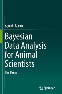 Bayesian Data Analysis for Animal Scientists: T... 3319853597 Book Cover