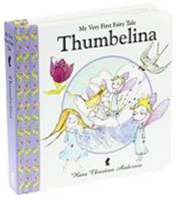 Thumbelina (MY VERY FIRST FAIRY TALES) 8778840473 Book Cover