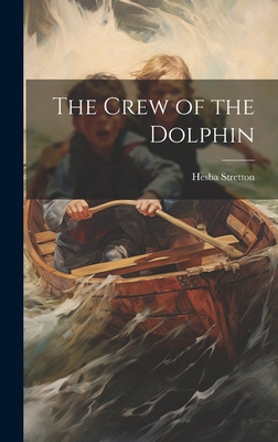 The Crew of the Dolphin 102025940X Book Cover