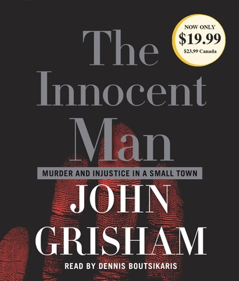 The Innocent Man: Murder and Injustice in a Sma... 0739365673 Book Cover