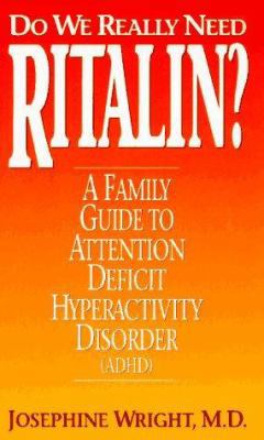 Do We Really Need Ritalin?: A Family Guide to A... 0380793563 Book Cover