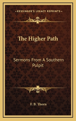 The Higher Path: Sermons from a Southern Pulpit 1164479393 Book Cover