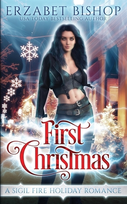 First Christmas: A Sigil Fire Holiday Romance 1773571338 Book Cover