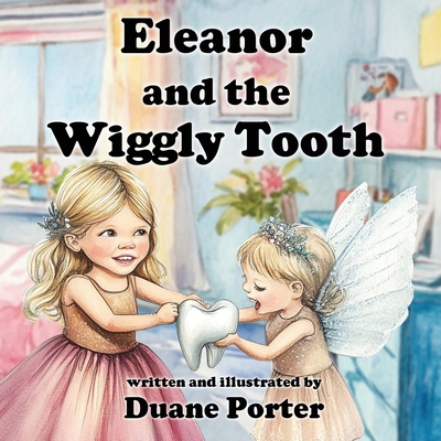 Eleanor and the Wiggly Tooth 1962937186 Book Cover