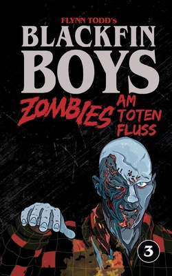 Blackfin Boys - Zombies am Toten Fluss: Das 3. ... [German] 3758324807 Book Cover