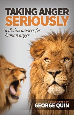 Taking Anger Seriously: A Divine Answer for Hum... 1093759313 Book Cover