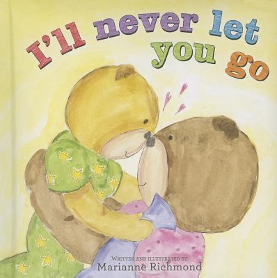 I'll Never Let You Go 1492602744 Book Cover