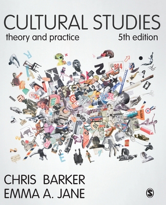 Cultural Studies: Theory and Practice 1473919452 Book Cover