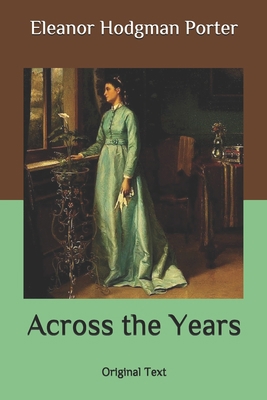 Across the Years: Original Text B0875ZKVND Book Cover