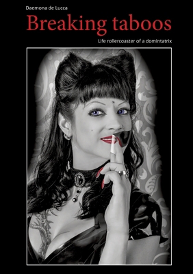 Breaking taboos: Life rollercoaster of a domint... 3384030508 Book Cover