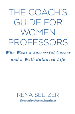 The Coach's Guide for Women Professors: Who Wan... 157922895X Book Cover