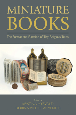 Miniature Books: The Format and Function of Tin... 1781798613 Book Cover