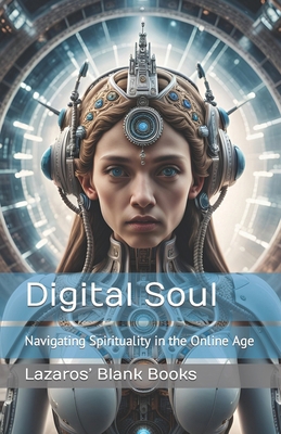 Digital Soul: Navigating Spirituality in the On... B0CQP5TSKK Book Cover