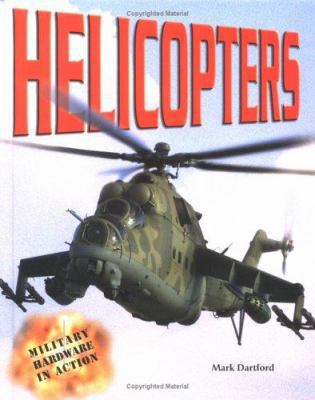 Helicopters (Military Hardware in Action) 0822547074 Book Cover