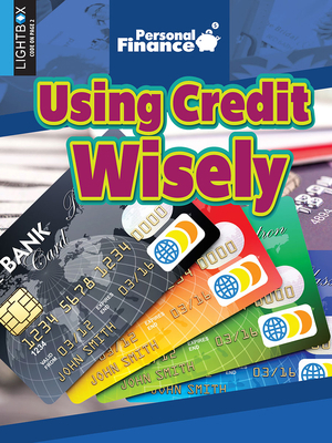 Using Credit Wisely 1510536663 Book Cover