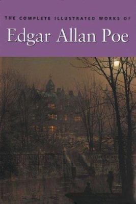 The Complete Illustrated Works of Edgar Allan Poe 1851526307 Book Cover
