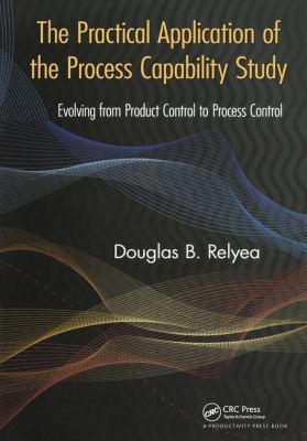 The Practical Application of the Process Capabi... 1439847789 Book Cover