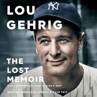Lou Gehrig: The Lost Memoir 1797104551 Book Cover