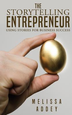 The Storytelling Entrepreneur: Using stories fo... 191094033X Book Cover