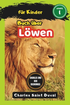 Charles und der Dschungel: Buch über Löwen für ... [German] B0D3LPS24K Book Cover