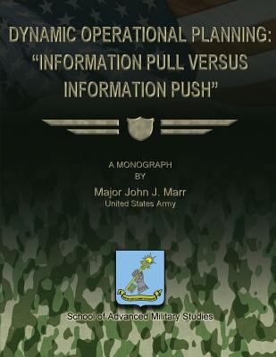 Dynamic Operational Planning: "Information Pull... 1479271071 Book Cover