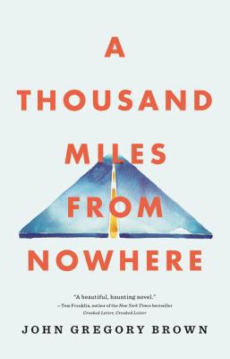 A Thousand Miles from Nowhere 0316302805 Book Cover